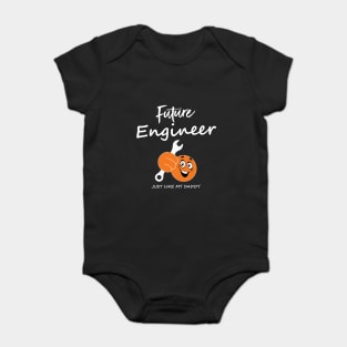 future engineer, just like my daddy Baby Bodysuit